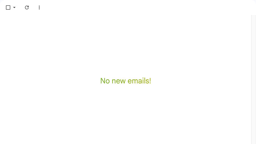My empty Gmail inbox with a large, multi-coloured message which reads 'No new emails!'.