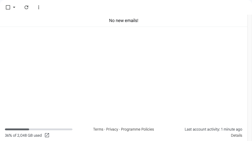 My empty Gmail inbox with a small, plain message which reads 'No new emails!'.